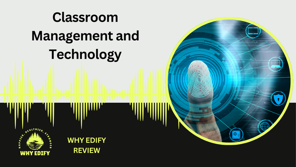 Classroom Management and Technology - Weekly Review for Educators